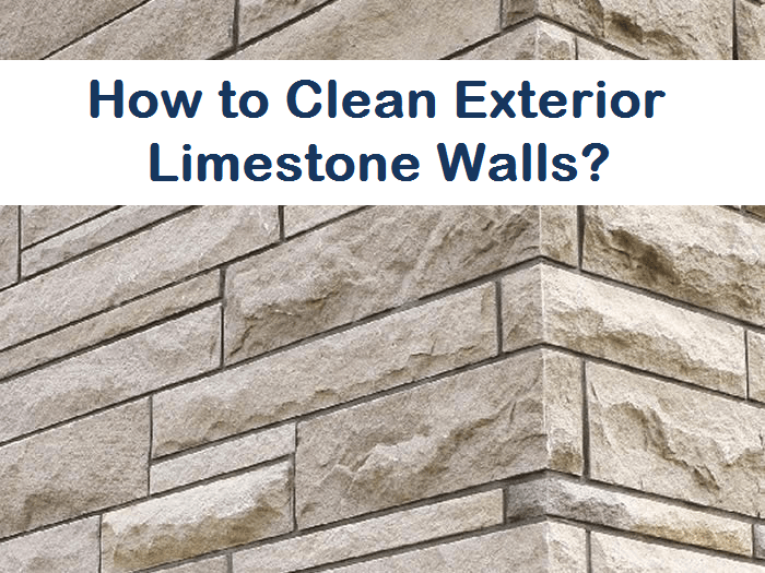 How to Clean Exterior Limestone Walls