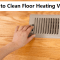 How to Clean Floor Heating Vents