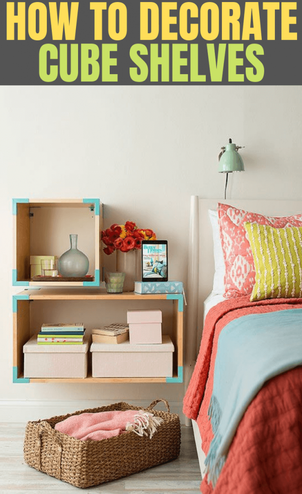 How to Decorate Cube Shelves for Happy Home