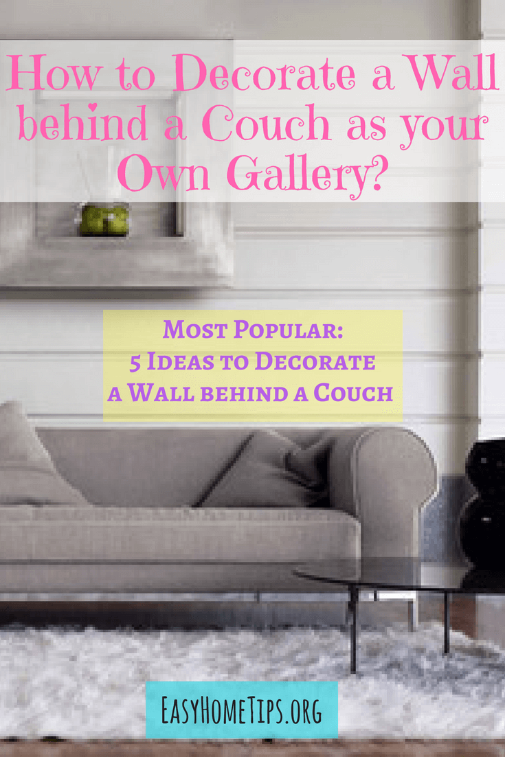 How to Decorate a Wall behind a Couch as your Own Gallery