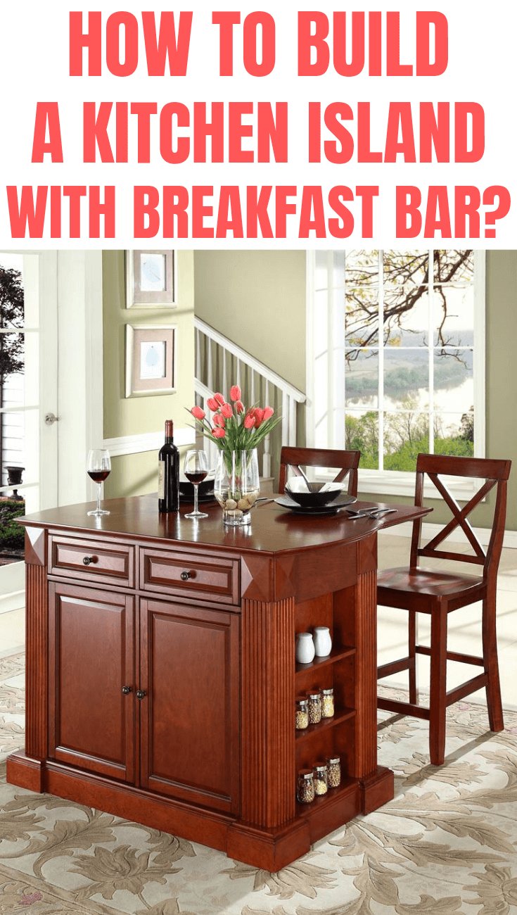 How To Build A Kitchen Island With Breakfast Bar EasyHomeTips