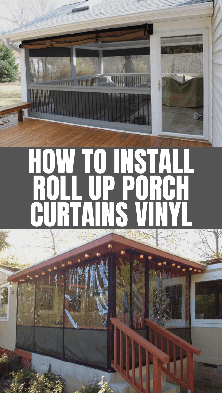 How To Install Roll Up Porch Curtains Vinyl