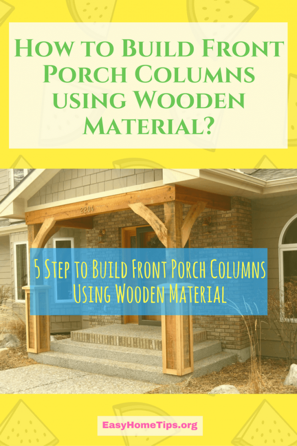 How to Build Front Porch Columns using Wooden Material