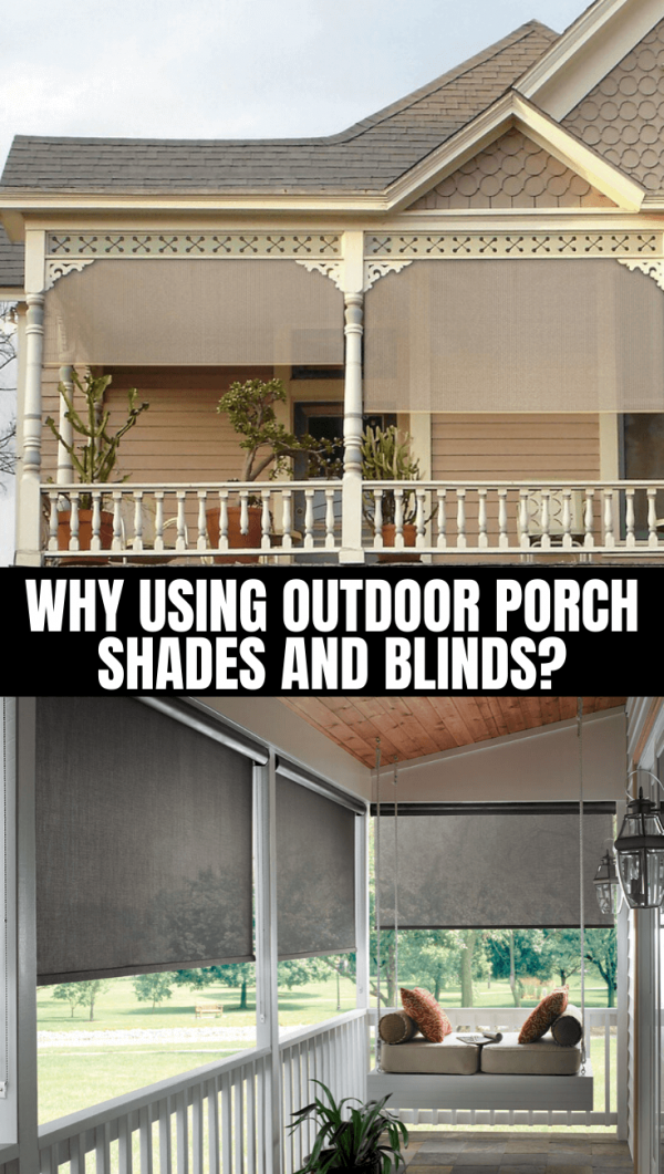5 Benefits of Outdoor Porch Shades and Blinds