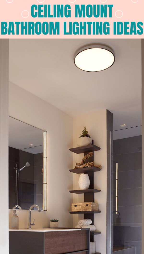 CEILING MOUNT BATHROOM LIGHTING IDEAS
