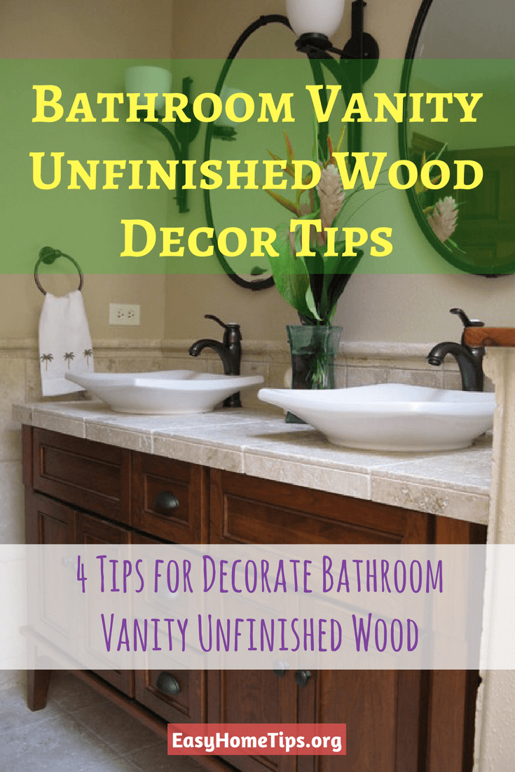 4 Tips for Decorate Bathroom Vanity Unfinished Wood