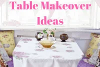 Best 18 DIY Dining Table Makeover Ideas