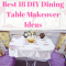 Best 18 DIY Dining Table Makeover Ideas
