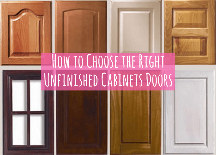 How to Choose the Right Unfinished Cabinets Doors