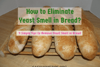 How to Eliminate Yeast Smell in Bread How to Eliminate Yeast Smell in Bread