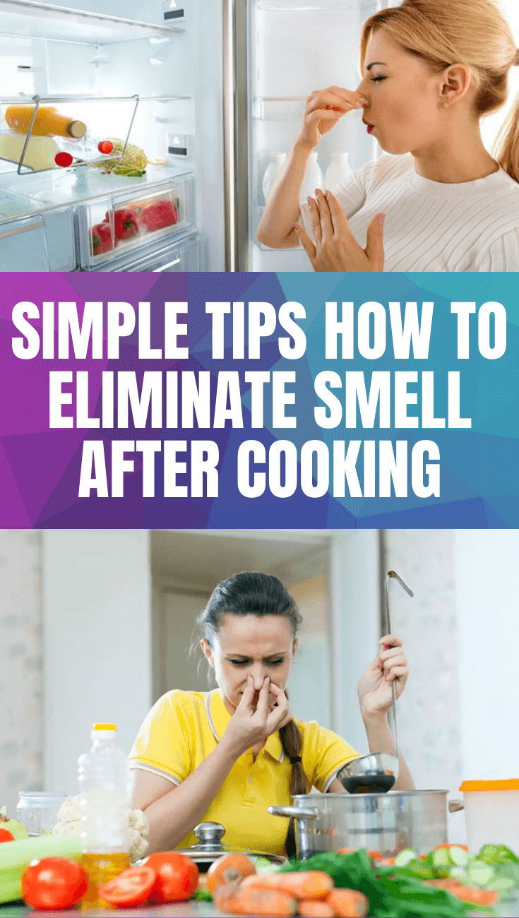 SIMPLE TIPS HOW TO ELIMINATE SMELL AFTER COOKING