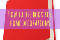 Home decoration ideas using book
