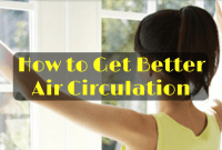 How to Get Better Air Circulation How to Get Better Air Circulation