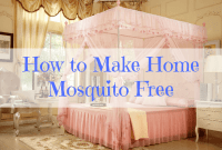 How to Make Home Mosquito Free How to Make Home Mosquito Free