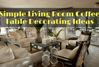 Simple Living Room Coffee Table Decorating Ideas Simple Living Room Coffee Table Decorating Ideas