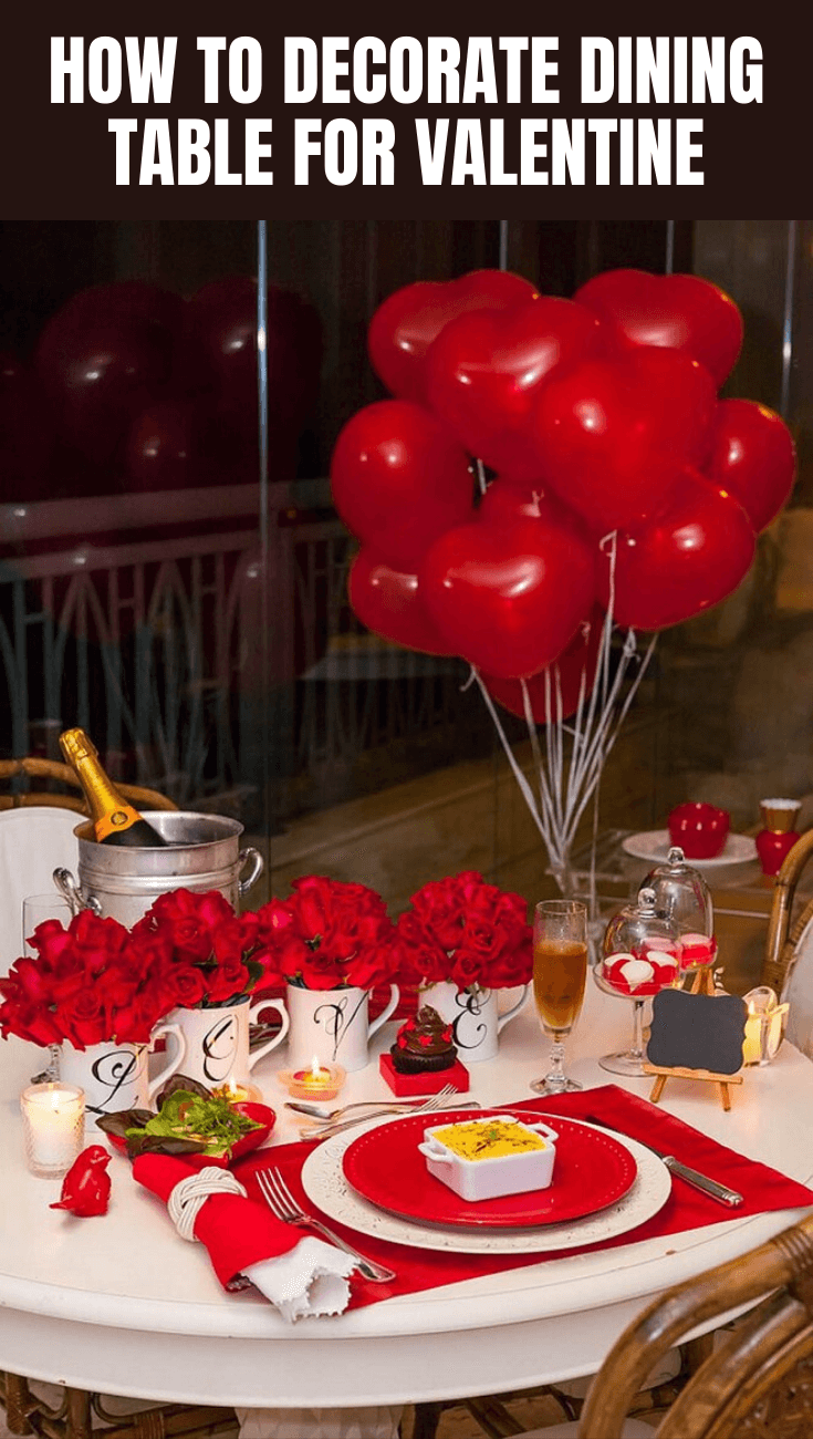 HOW TO DECORATE DINING TABLE FOR VALENTINE