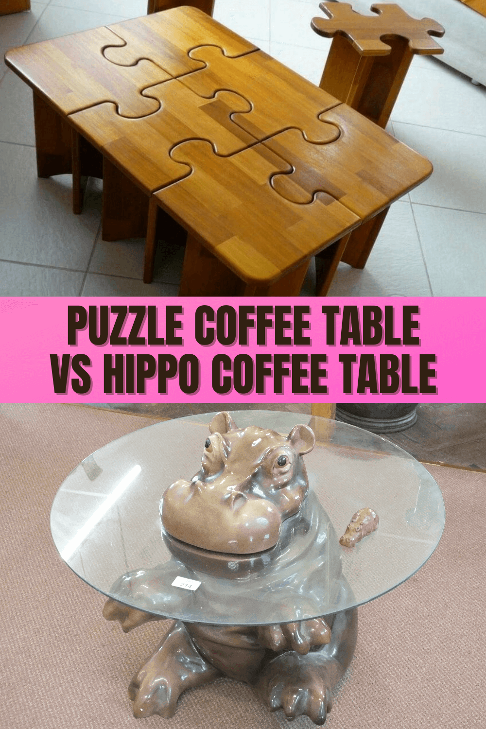 PUZZLE COFFEE TABLE VS HIPPO COFFEE TABLE