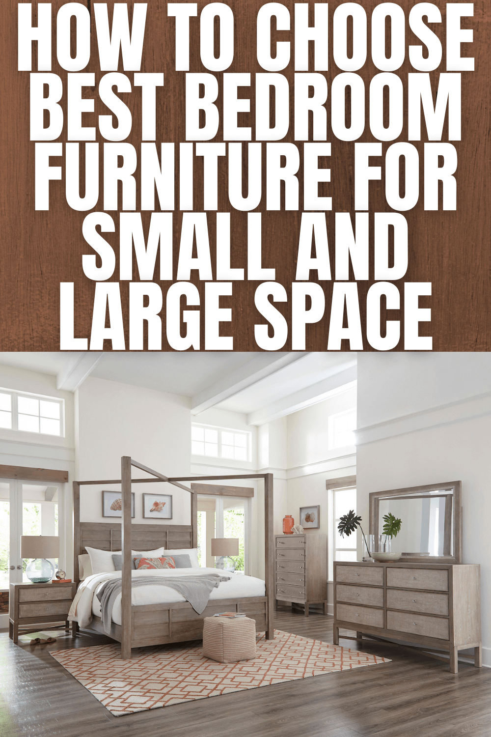 HOW TO CHOOSE BEST BEDROOM FURNITURE FOR SMALL AND LARGE SPACE