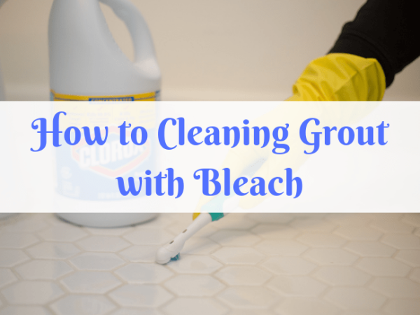 bleach solution for cleaning grout