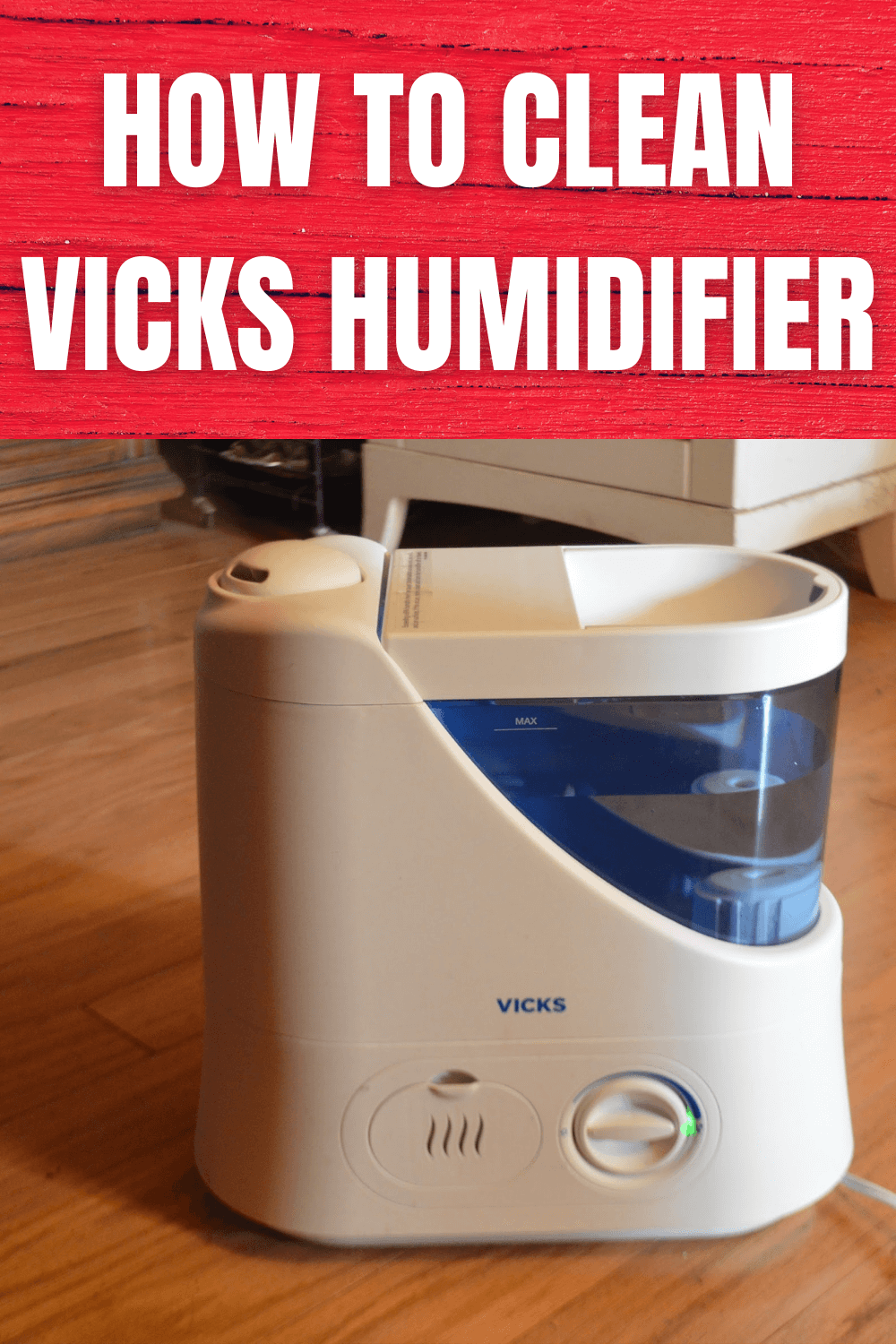 How to Clean Vicks Humidifier