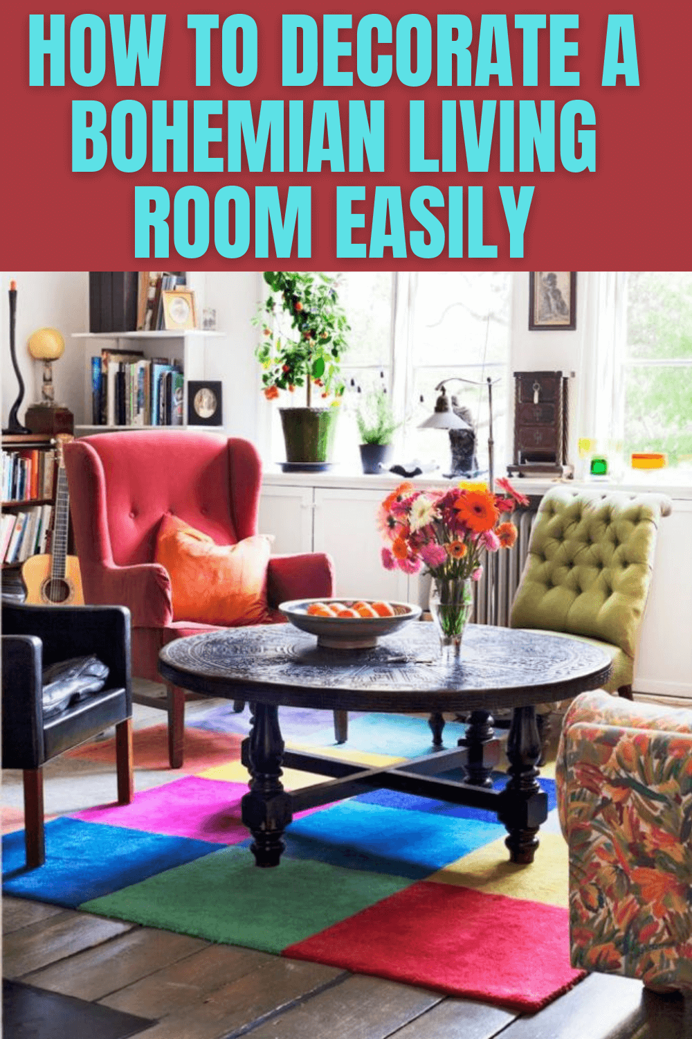 HOW TO DECORATE A BOHEMIAN LIVING ROOM EASILY