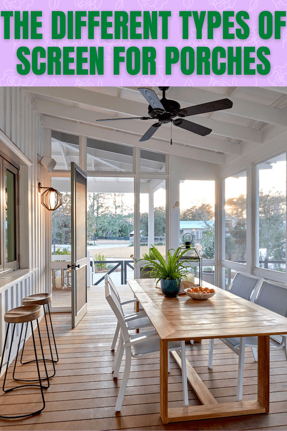 THE DIFFERENT TYPES OF SCREEN FOR PORCHES