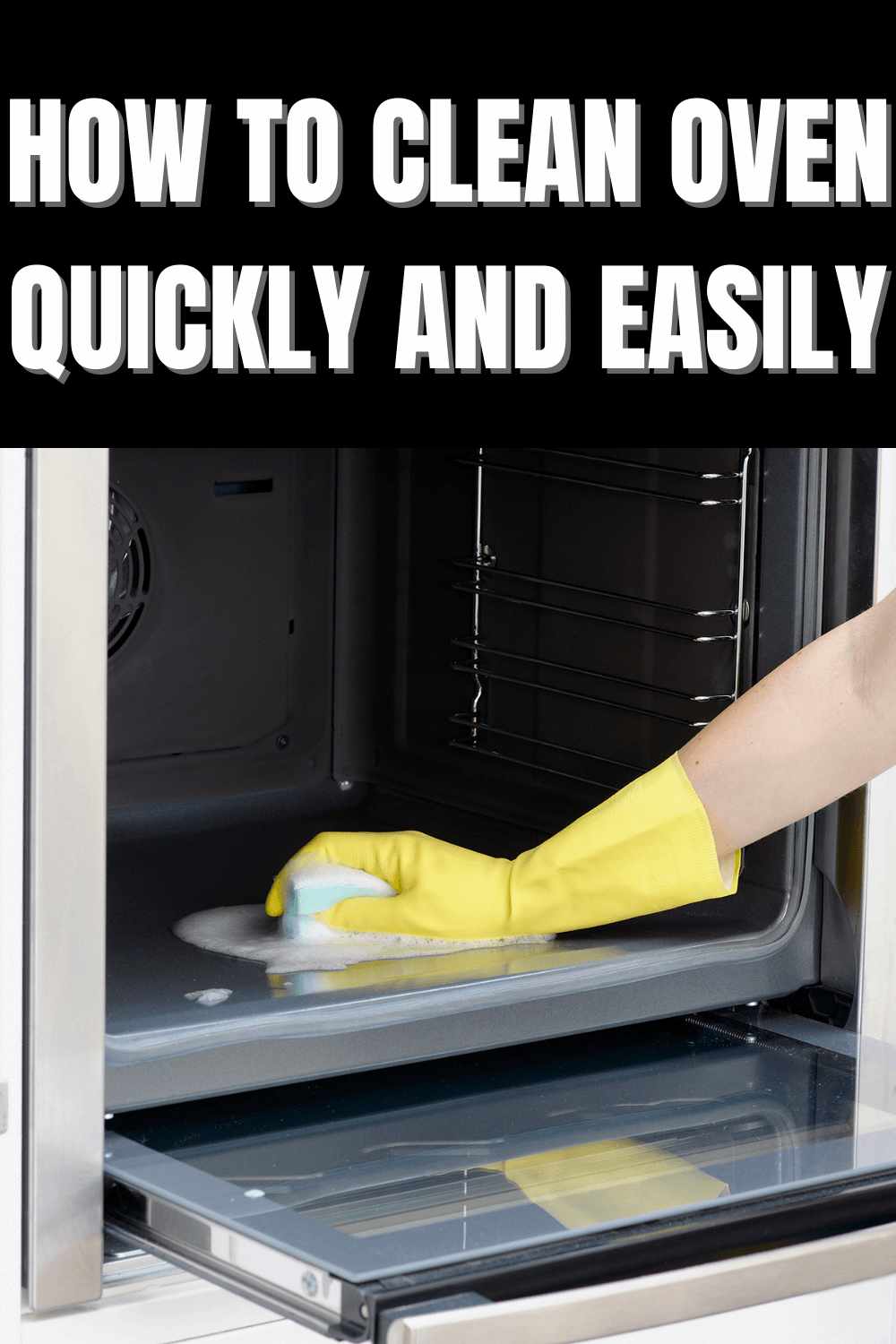 HOW TO CLEAN OVEN QUICKLY AND EASILY