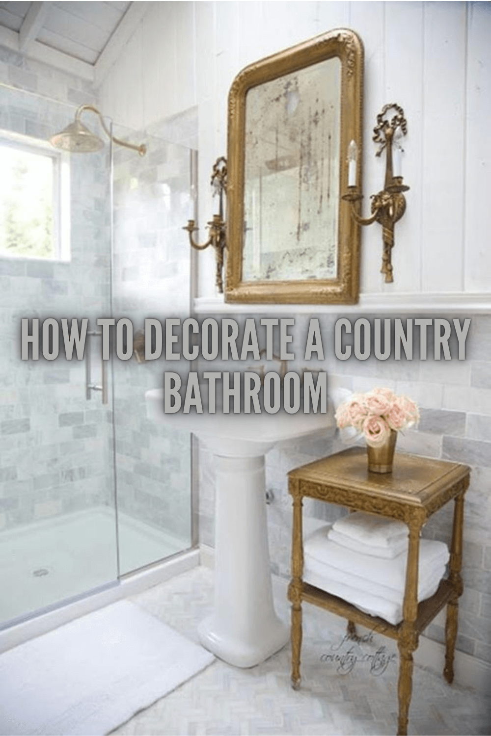 HOW TO DECORATE A COUNTRY BATHROOM