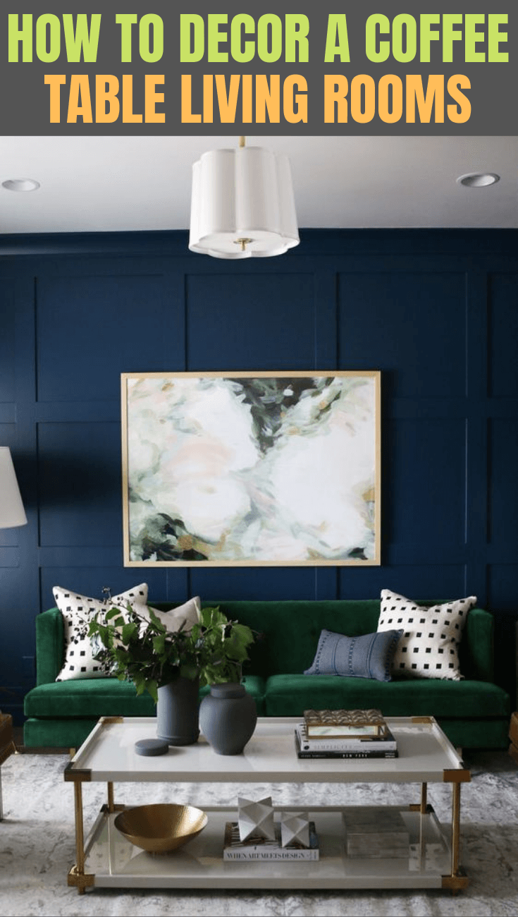 HOW TO DECOR A COFFEE TABLE LIVING ROOMS