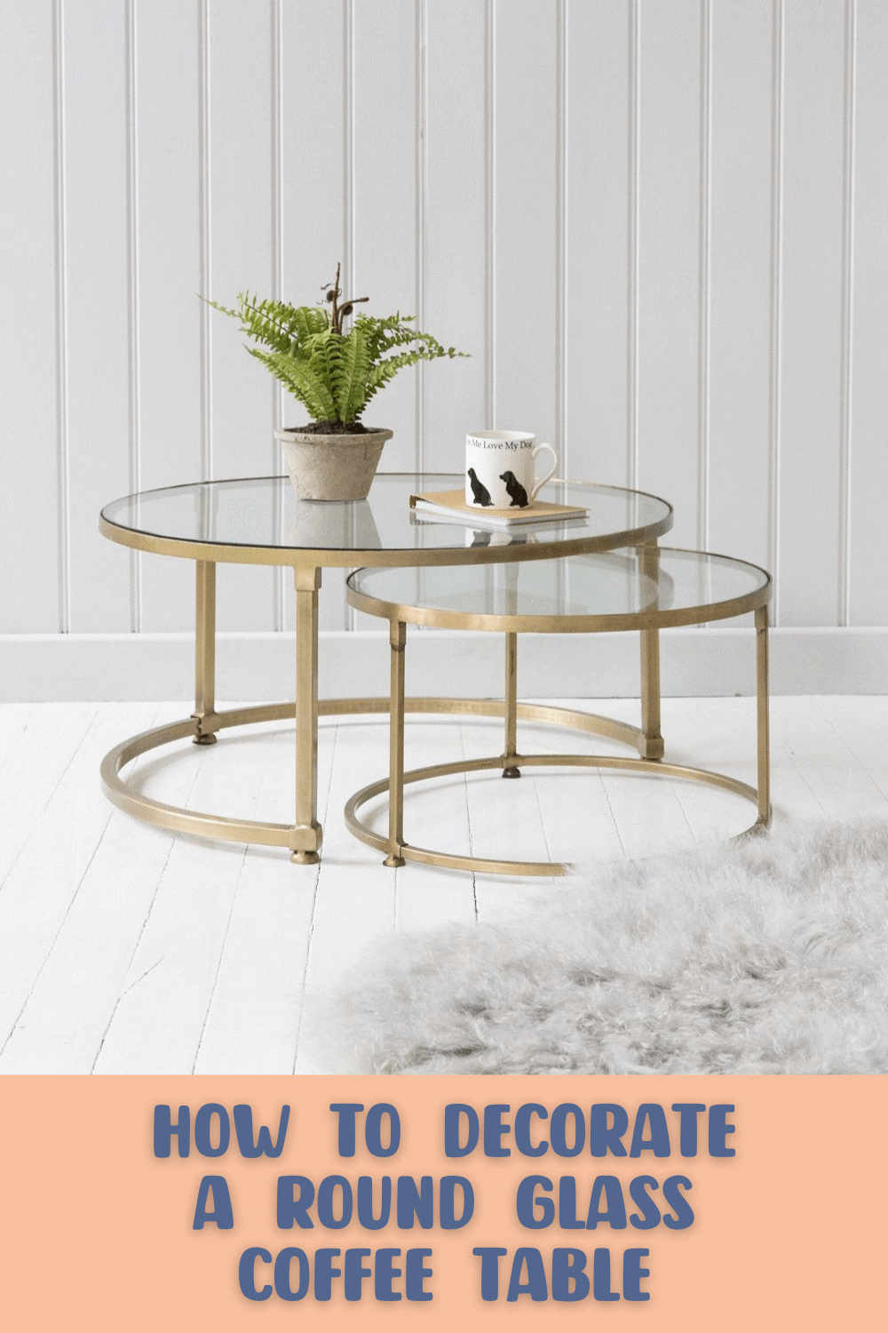 HOW TO DECORATE A ROUND GLASS COFFEE TABLE