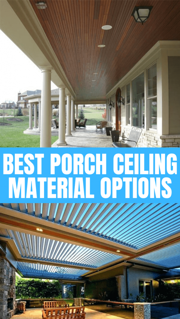 Best Porch Ceiling Material Options