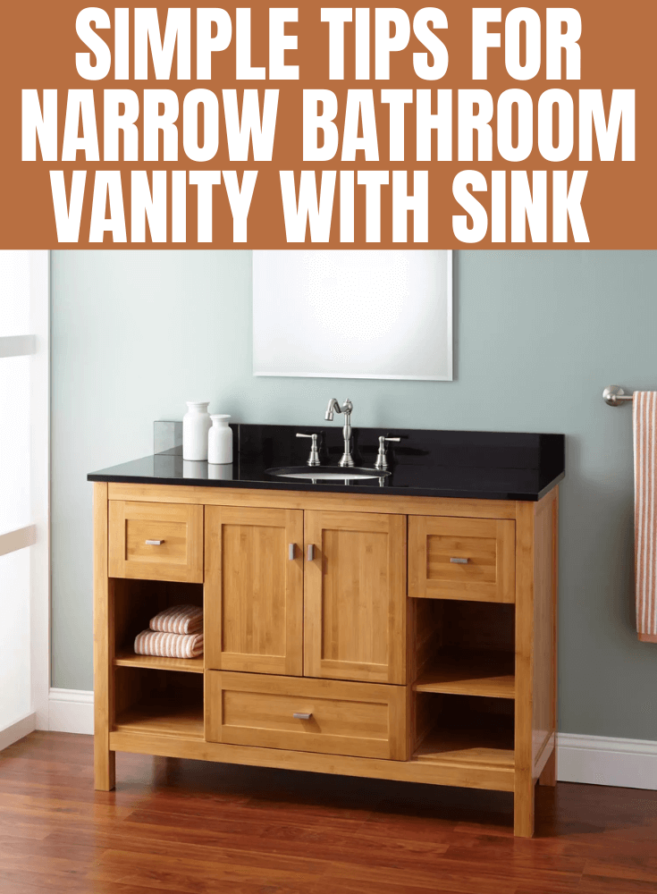 SIMPLE TIPS FOR NARROW BATHROOM VANITY WITH SINK